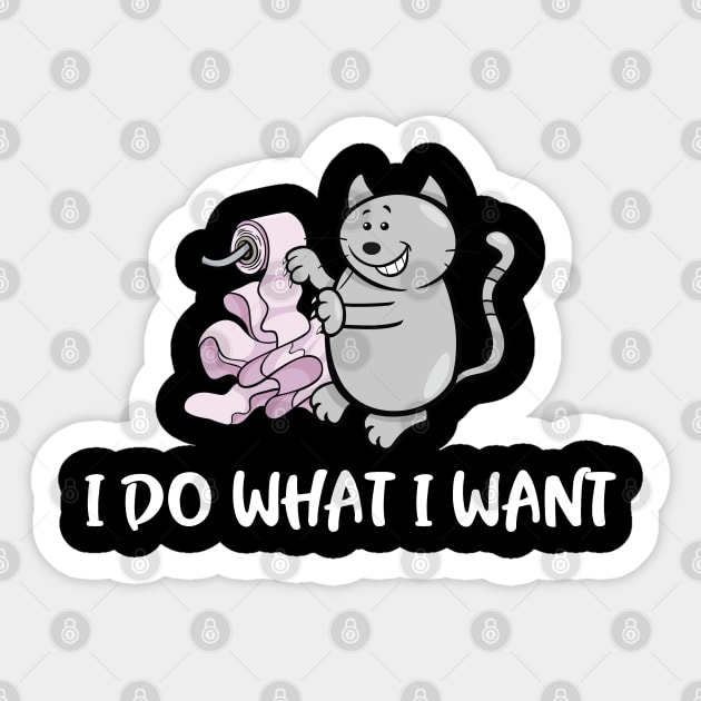 I Do What I Want Cute Funny Cat Meme Sticker by mstory